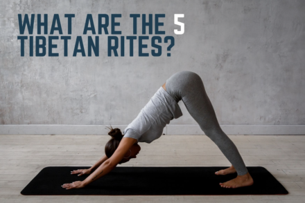 WHAT ARE THE 5 TIBETAN RITES?